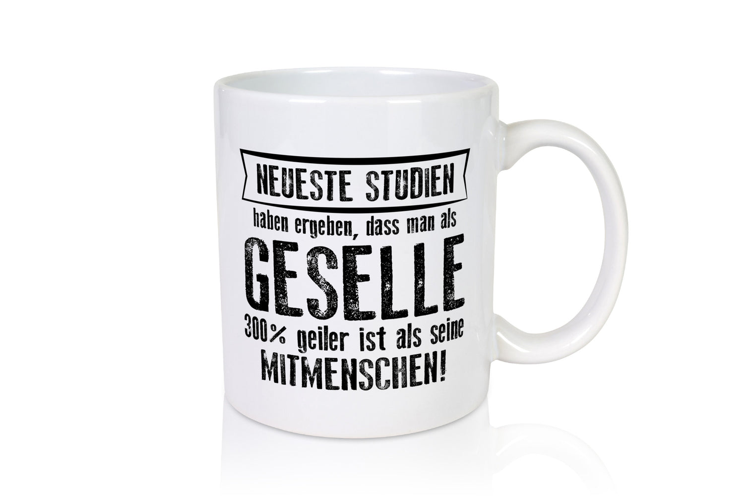 Neuste Studien: Geselle | Handwerker lustig Humor Geschenkidee Geschenk Tasse