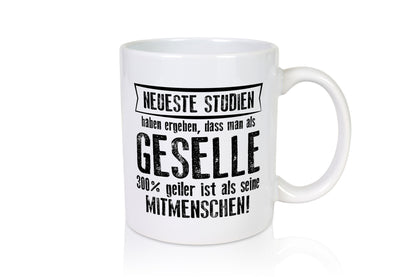 Neuste Studien: Geselle | Handwerker lustig Humor Geschenkidee Geschenk Tasse