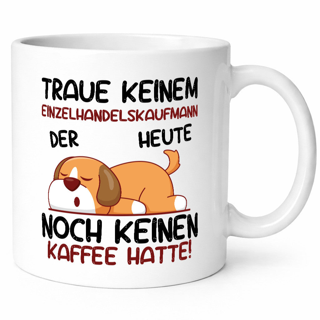 Traue keinem Einzelhandelskaufmann | Einzelhandel lustiger Spruch Geschenk