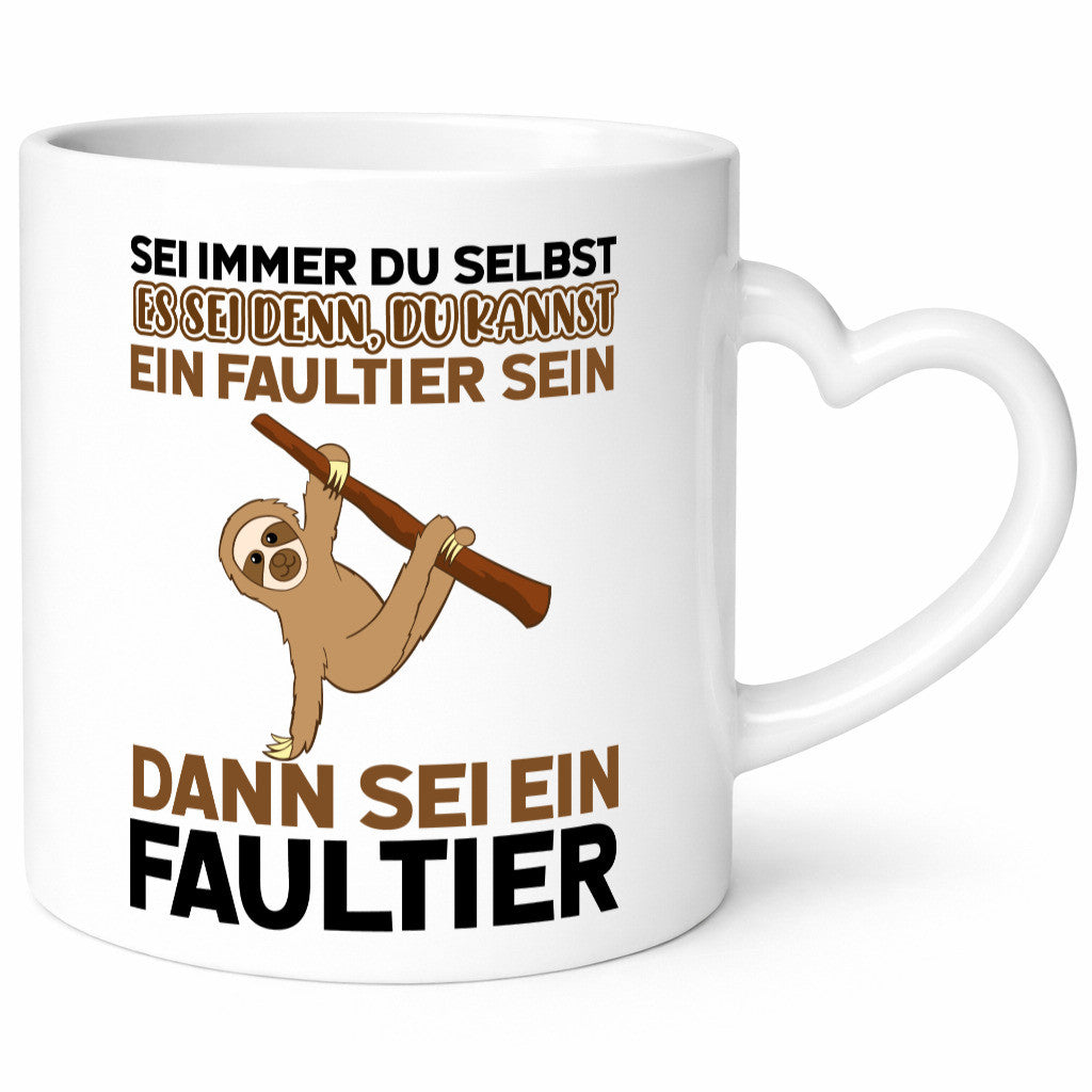 Sei du selbst Humor Geschenkidee Tasse
