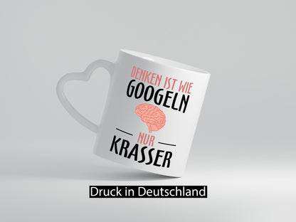 Denken ist wie Googeln | Krass lustiger Spruch Gehirn lustig Humor Geschenkidee