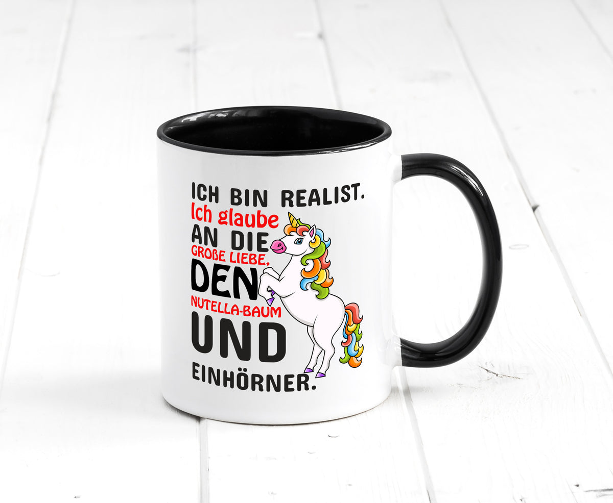Ich bin Realist | Spruchtasse Einhorn Mädchen lustiger Spruch Geschenk Humor