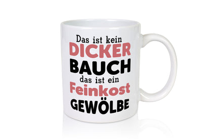 Dicker Bauch | Sarkasmus Feinkost witzig Geschenk Humor Geschenkidee lustiger