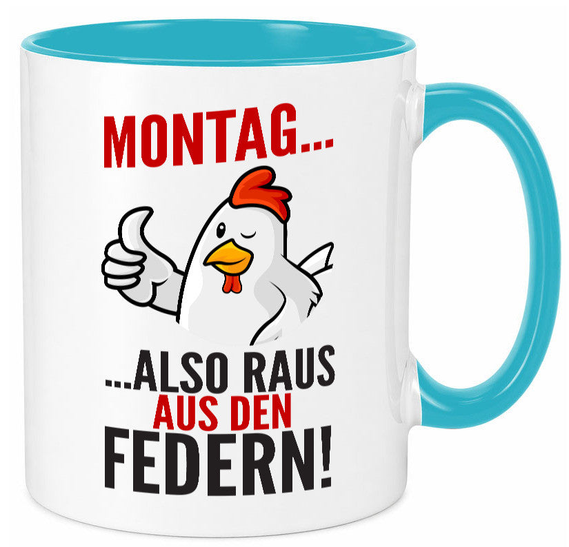Montag raus ausden Federn | Hühnerstall Bauer lustiger Spruch Geschenk Humor Tasse