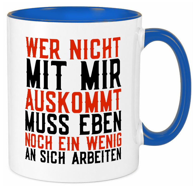 Wer nicht mit mir auskommt | Selbstbewusst witziger Spruch Geschenkidee Humor