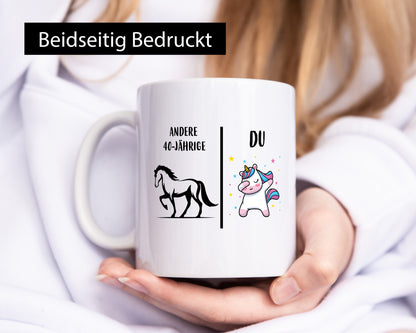 Andere 40 Jährige | Einhorn Geschenk Humor Geschenkidee lustiger Spruch Tasse