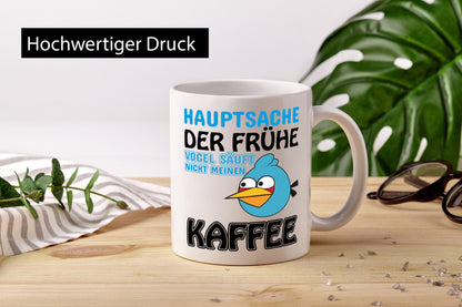 der frühe Vogel säuft nicht meinen Kaffee lustiger Spruch Geschenk Humor