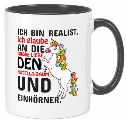 Ich bin Realist | Spruchtasse Einhorn Mädchen lustiger Spruch Geschenk Humor