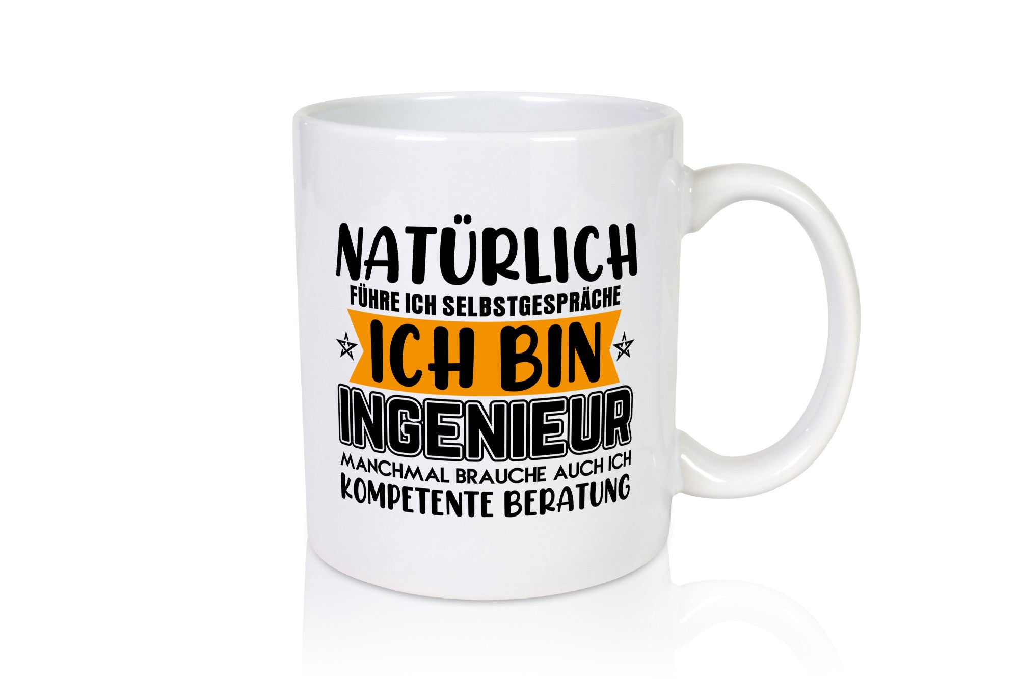 Ich bin Ingenieur | Beruf Tasse Selbstgespräche Humor lustiger Spruch Geschenk