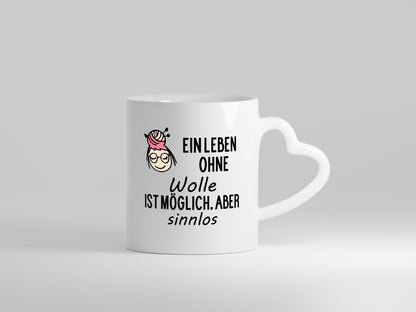 Leben ohne Wolle möglich aber Sinnlos Geschenkidee Humor Tasse