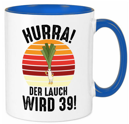 Hurra der lauch wird 39 | 39. Geburtstag Ehrentag Geschenk Geschenkidee Tasse