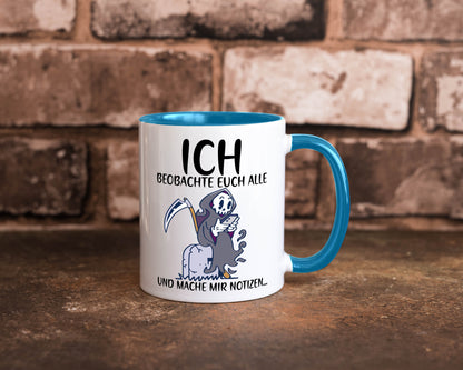 Ich beobachte euch | Sensenmann Sense Skelett Humor Geschenkidee Tasse