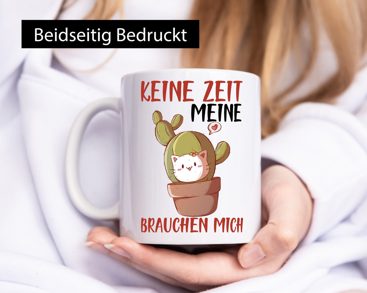 Keine Zeit meine Katzen brauchen mich | Kaktus Geschenk Tierliebhaber Humor Tasse