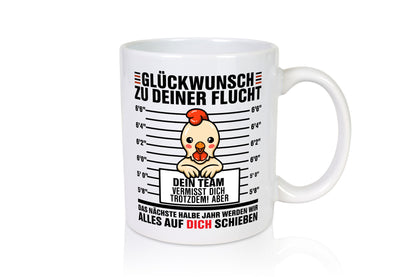 Glückwunsch zu deiner Flucht | Abschiedgeschenk Geschenkidee Humor Tasse