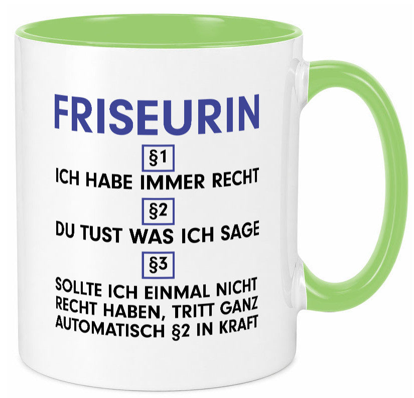 Ich habe immer Recht Friseurin | Friseuse Frisörin v2 Geschenk Humor