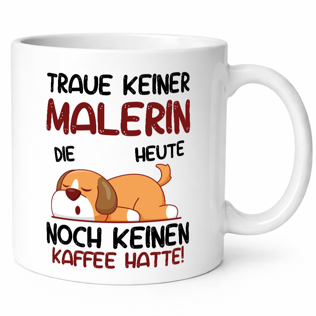 Traue keiner Malerin | Malerinnen Geschenkidee Humor Tasse