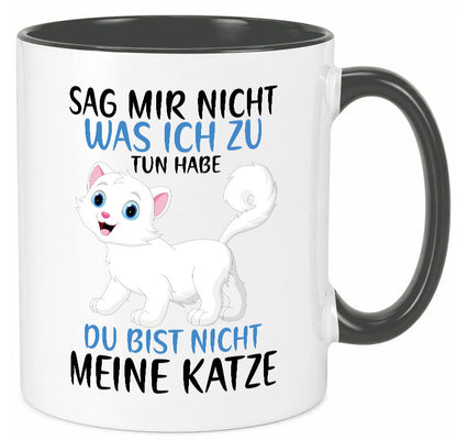 Sag mir nicht was ich zu tun habe | meine Katze Geschenk Tierliebhaber Humor