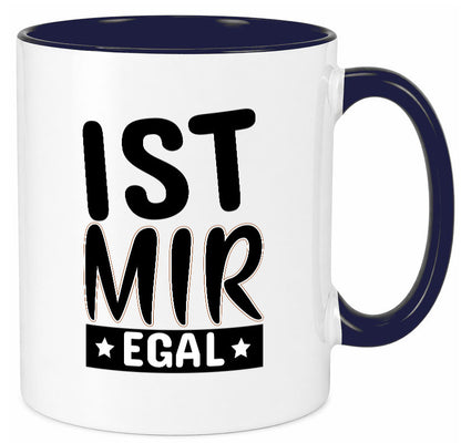 Ist mir egal Geschenkidee Humor Tasse