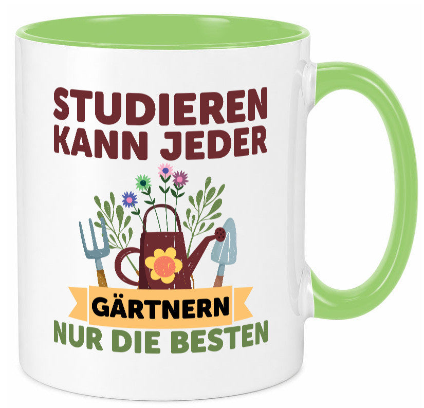 Studieren kann jeder | Gärtnern nur die Besten Garten lustig Humor Geschenkidee Tasse