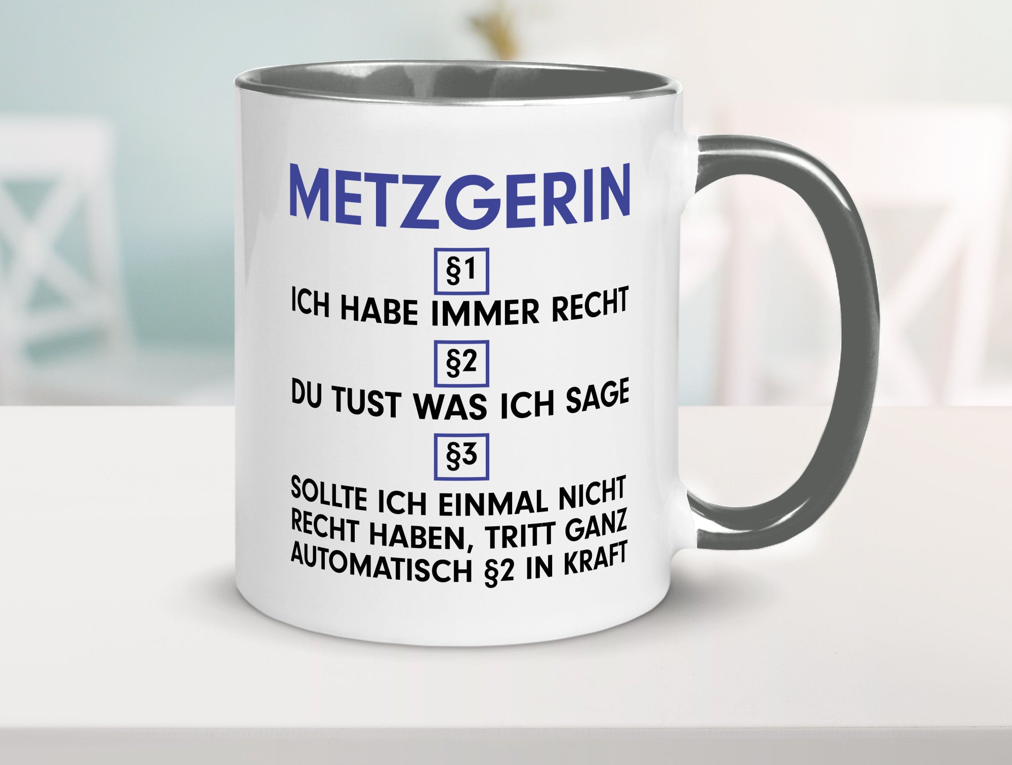 Ich habe immer Recht Metzgerin | Fleischerin v2 Geschenkidee Humor Tasse