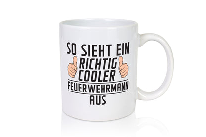 Richtig Cooler Feuerwehrmann | Feuerwehr Geschenkidee Humor Tasse