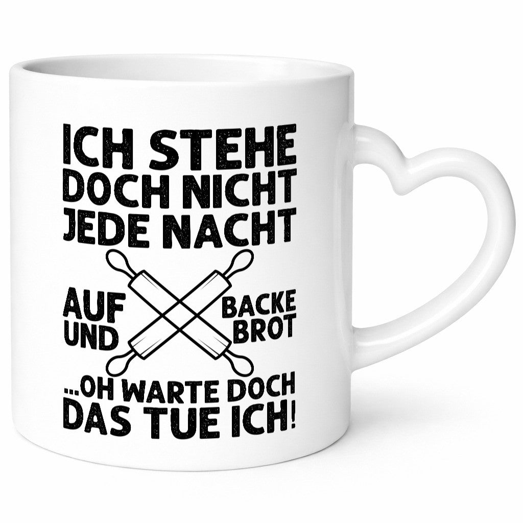 Jeden morgen aufstehen und Brot backen | Bäcker lustiger Spruch Geschenk Humor