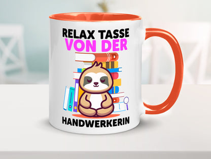 Relax Tasse: Handwerkerin | Handwerkerinnen Geschenk Humor Geschenkidee