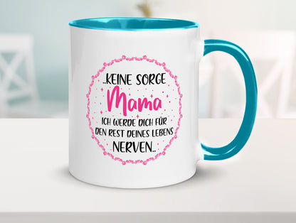 Ich nerve meine Mama für immer | Muttertag Geschenkidee Familie Humor Tasse