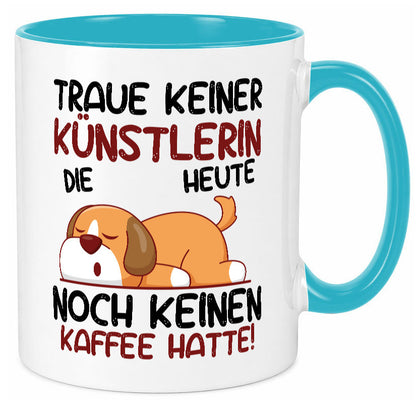 Traue keiner Künstlerin| Spruch lustig | Kunst lustiger Geschenk Humor