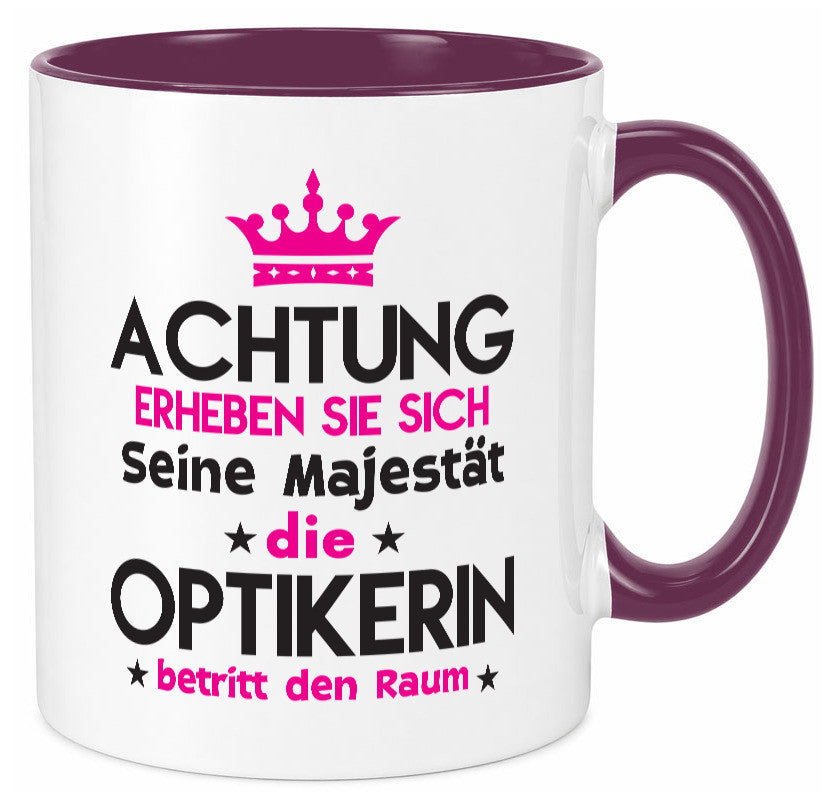 Seine Majestät Optikerin | Augenoptik lustiger Spruch Geschenk Humor Tasse