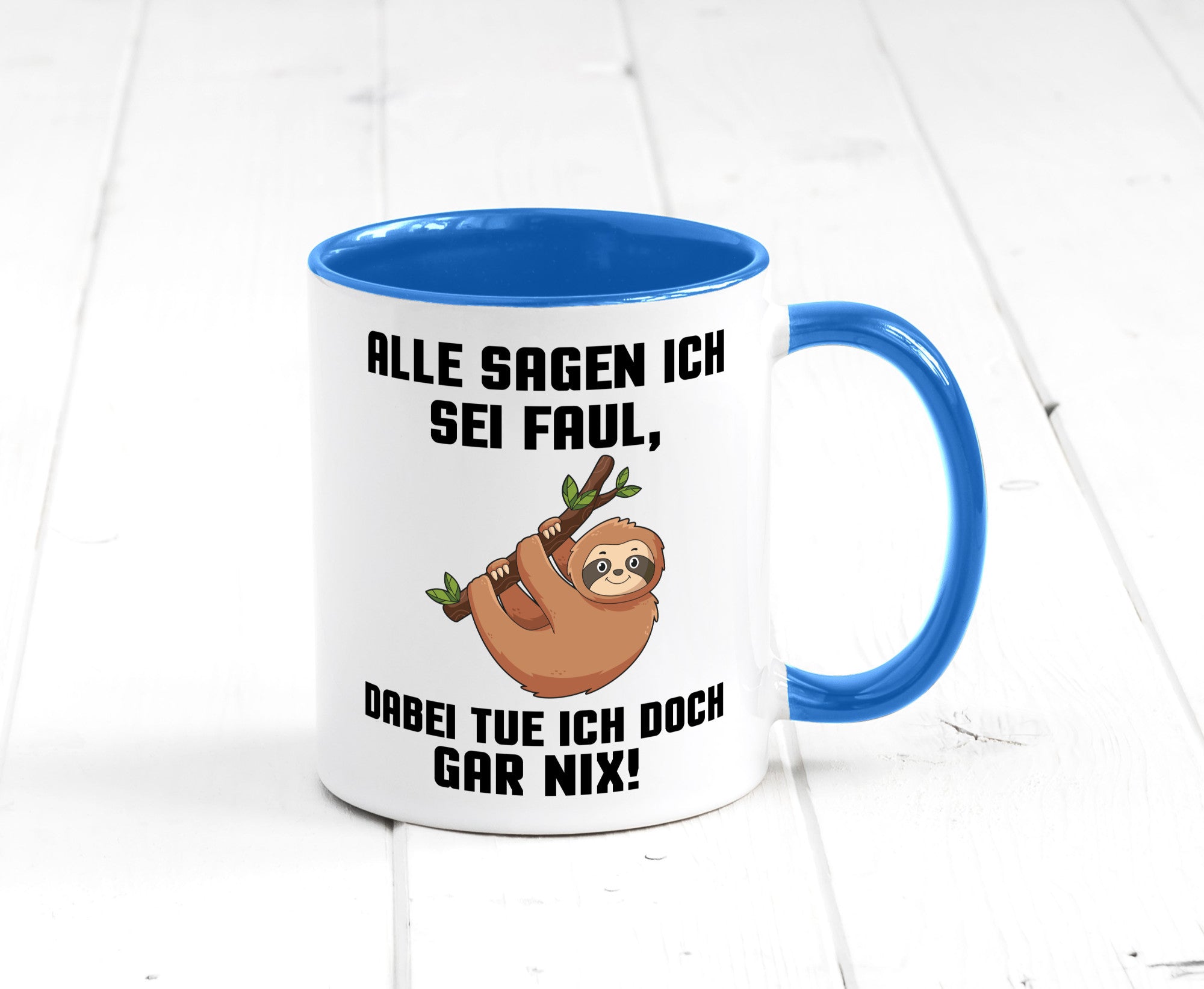 Alle sagen ich sei Faul | Faultier bin nicht Geschenkidee Tierliebhaber Humor