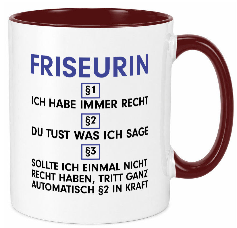 Ich habe immer Recht Friseurin | Friseuse Frisörin v2 Geschenk Humor