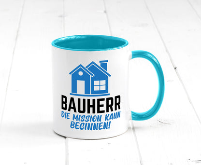 Bauherr | Die mission kann beginnen Bauherren lustiger Spruch Geschenk Humor