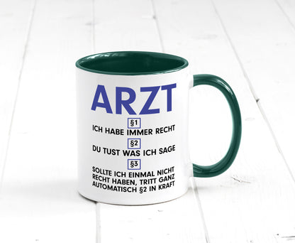 Ich habe immer Recht Arzt | Medizin Doktor Facharzt v2 Humor Geschenkidee Tasse