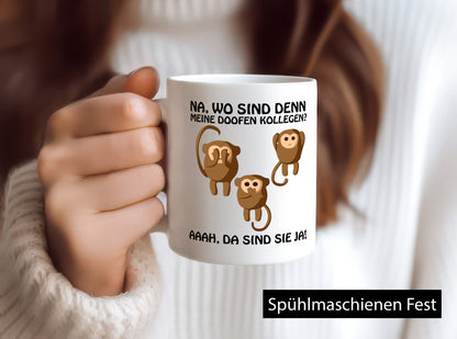 Wo sind denn meine doofen Kollegen Humor Arbeit Büro Geschenkidee Tasse