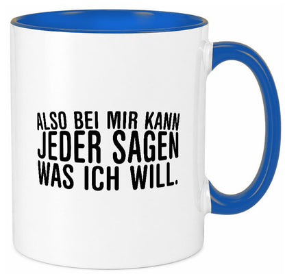 Sagen was ich will | Chef Arbeitskollege lustig Arbeit Kollegen Büro Geschenk Tasse