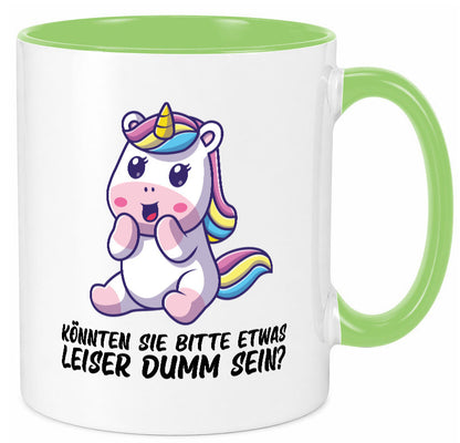 Bitte etwas leiser dumm sein | Dummheit süßes Einhorn Geschenk Humor Tasse