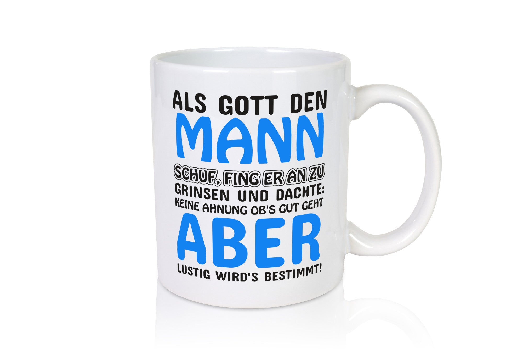 Als Gott Mann schuf | lustiger Spruch Männer Humor Geschenkidee Tasse