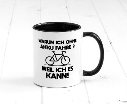 Warum ich ohne Akku fahre weil ichs kann | Radfahren Geschenk Humor