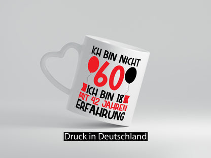 Ich bin nicht 60, ich bin 18 mit 42 Jahren Erfahrung v2 Geschenk Humor Geschenkidee
