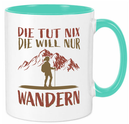 Die will nur wandern | Wanderin Berge Humor Geschenkidee Tasse