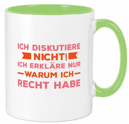 Ich diskutiere nicht | Spruch witzig Besserwisser Geschenk Tierliebhaber Humor Tasse