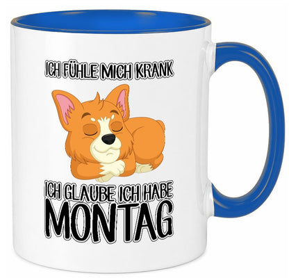 Ich habe Montag Geschenkidee Humor Tasse