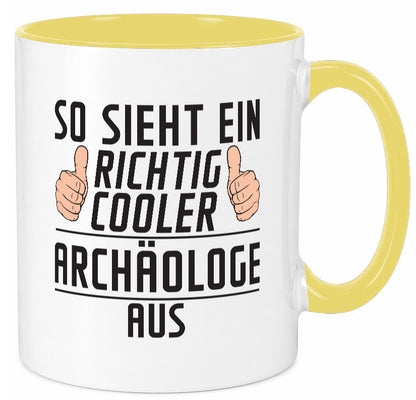 Richtig Cooler Archäologe | Archäologie Forscher Humor Geschenkidee Tasse