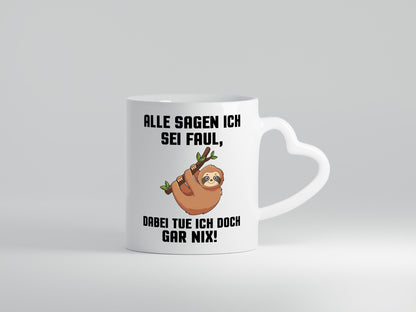 Alle sagen ich sei Faul | Faultier bin nicht Geschenkidee Tierliebhaber Humor