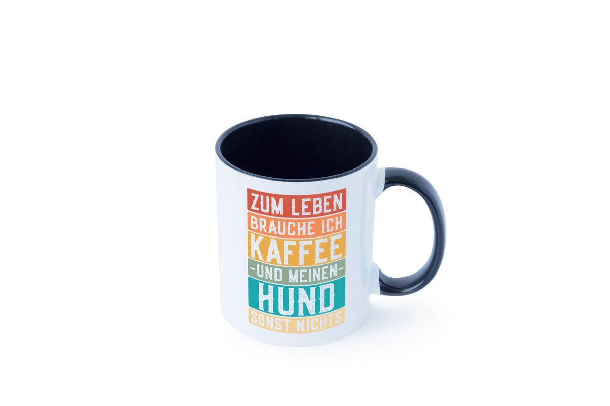 Zum leben brauche ich Kaffee und meinen Hund sonst nichts. lustiger Spruch Tasse