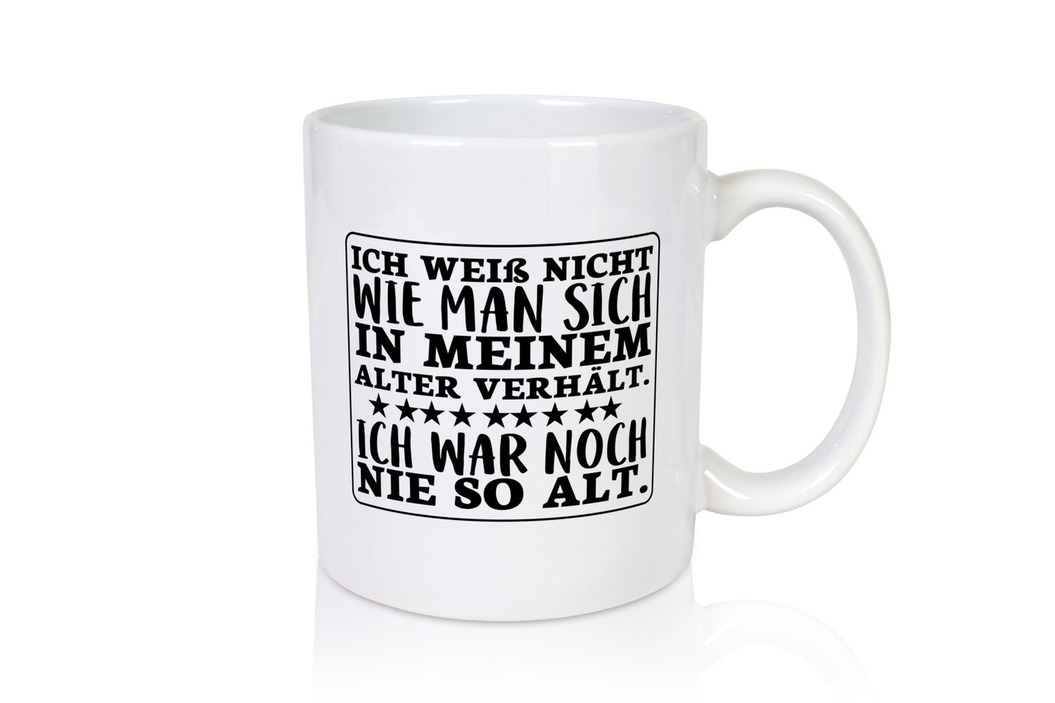 Noch nie so alt | Geburtstag Spruchtasse Humor Geschenkidee Tasse