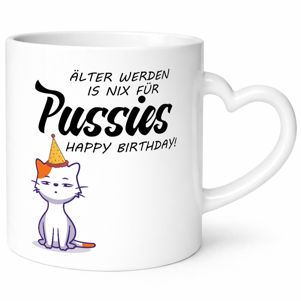 Älter werden ist nichts für Pussies | Happy Birthday Humor Geschenkidee Tasse