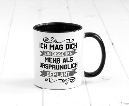 Ich mag dich mehr als geplant | Best Freinds Freundschaft Geschenkidee Humor