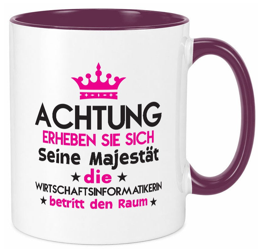 Seine Majestät Wirtschaftsinformatikerin | Wirtschaft lustiger Spruch Geschenk Tasse